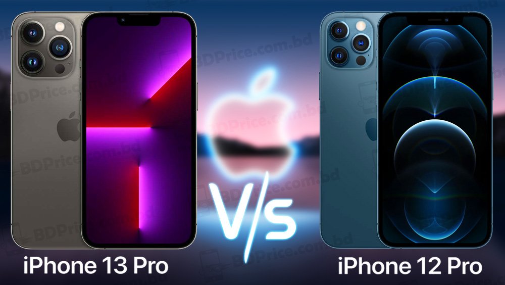 Apple iPhone 12 Pro vs Apple iPhone 13 Pro price in Bangladesh