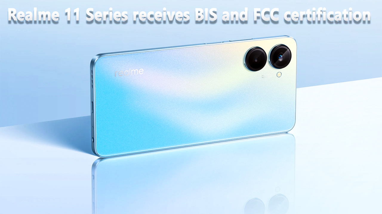 Realme 11 Series receives BIS and FCC certification