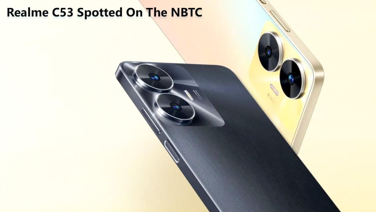 Realme C53 Spotted On The NBTC