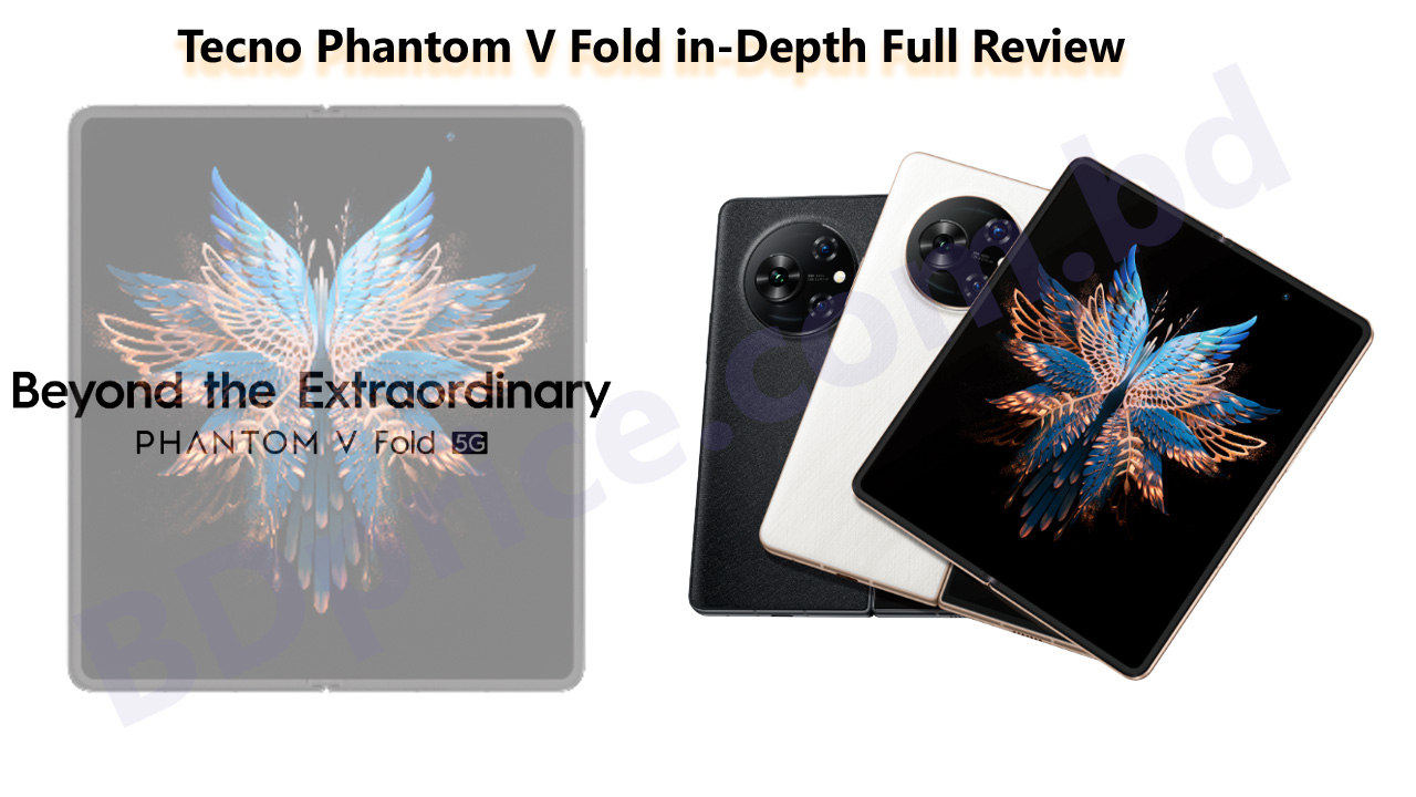 Tecno Phantom V Fold in-Depth Full Review