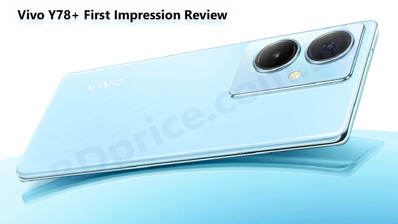 Vivo Y78+ First Impression Review