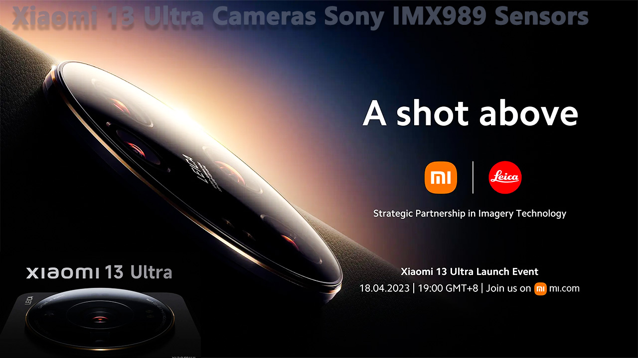 Xiaomi 13 Ultra Cameras Sony IMX989 Sensors