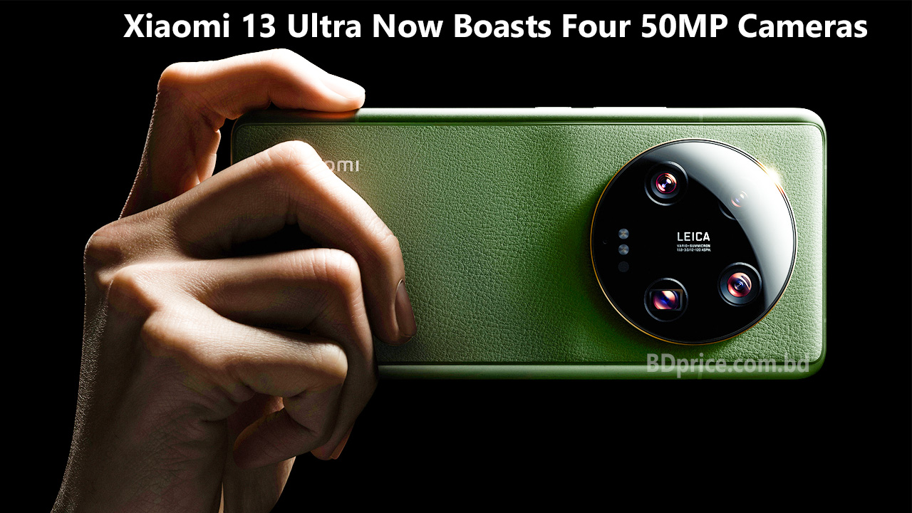 Xiaomi 13 Ultra Now Boasts Four 50MP Cameras