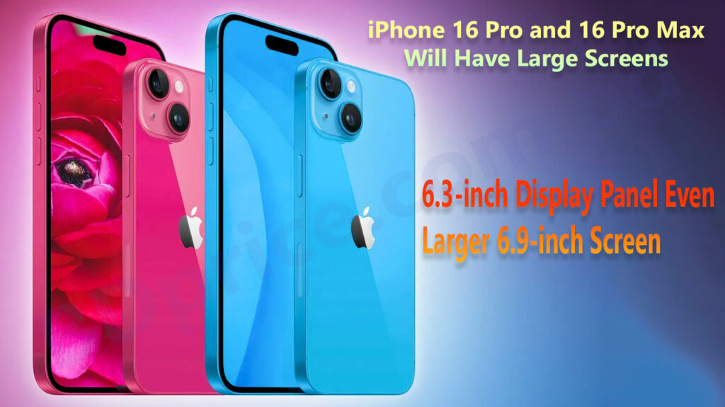 iPhone 16 Pro and 16 Pro Max Will Have Large Screens | BDPrice.com.bd