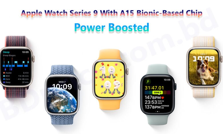 Apple Watch Series 9 With A15 Bionic-Based Chip