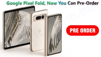 Google Pixel Fold, Now You Can Pre-Order