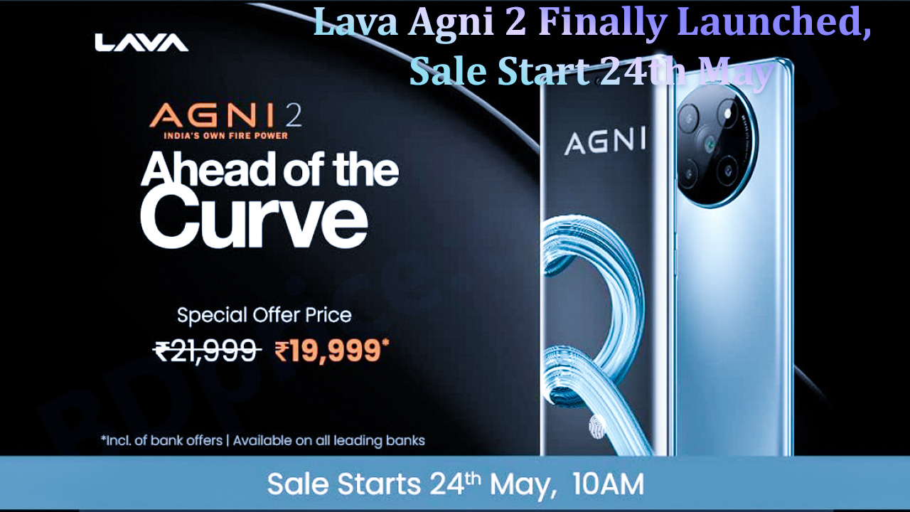 Lava Agni 2 Finally Launched, Sale Start 24th May