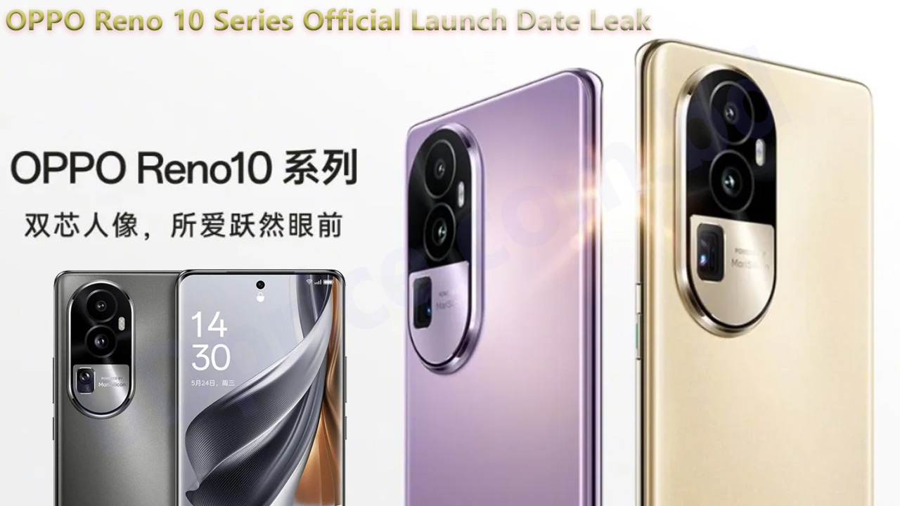 OPPO Reno 10 Series Official Launch Date Leak