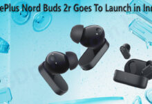 OnePlus Nord Buds 2r Goes To Launch in India