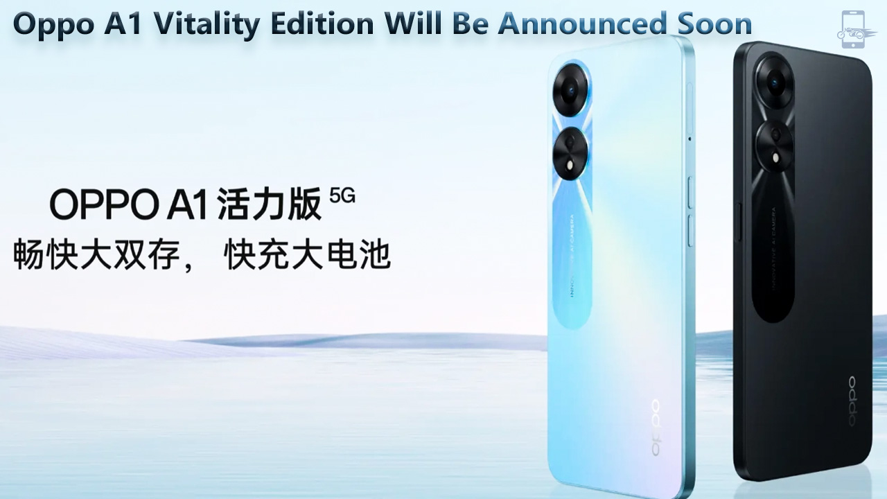 Oppo A1 Vitality Edition Will Be Announced Soon