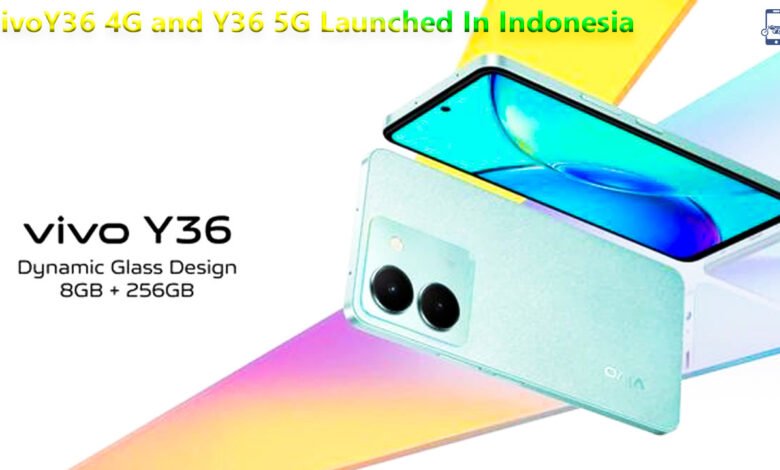 VivoY36 4G and Y36 5G Launched In Indonesia