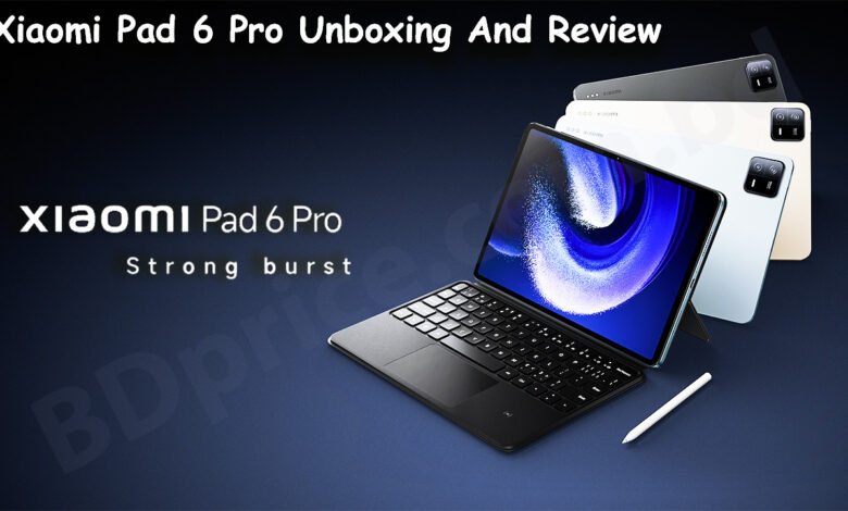 Xiaomi Pad 6 Pro Unboxing And Review