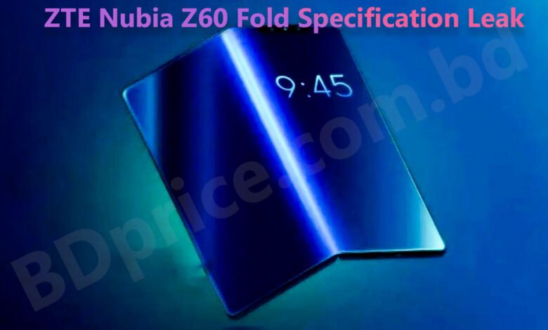 ZTE Nubia Z60 Fold Specification Leak