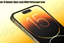 iPhone 15 Rumor Spec Leak With Periscope Lens