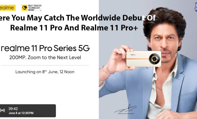 Here You May Catch The Worldwide Debut Of Realme 11 Pro And Realme 11 Pro+