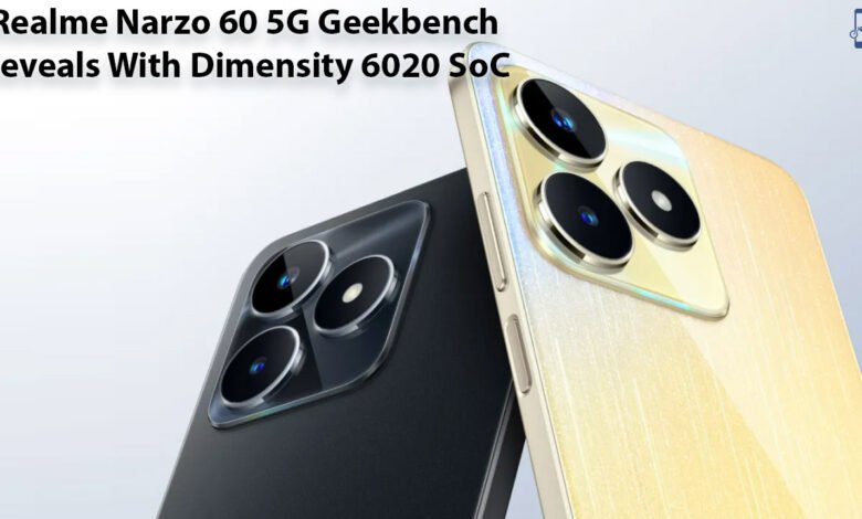 Realme Narzo 60 5G Geekbench Reveals With Dimensity 6020 SoC