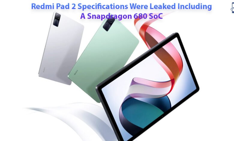 Redmi Pad 2 Specifications Were Leaked Including A Snapdragon 680 SoC