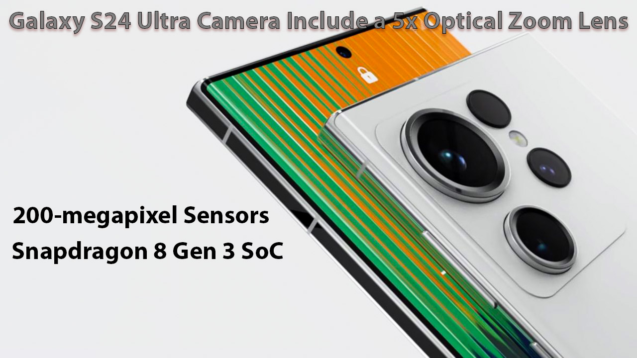 The Galaxy S24 Ultra has a 5x zoom camera that improves video