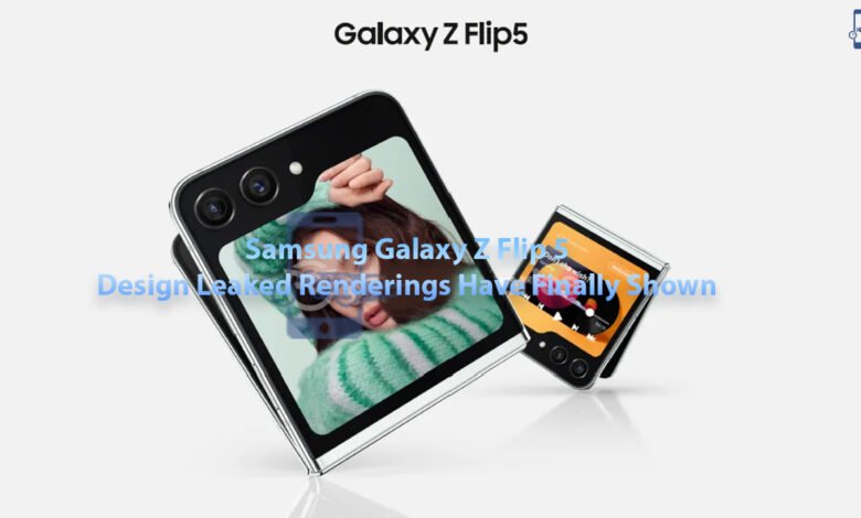 Samsung Galaxy Z Flip 5 Design Leaked Renderings Have Finally Shown