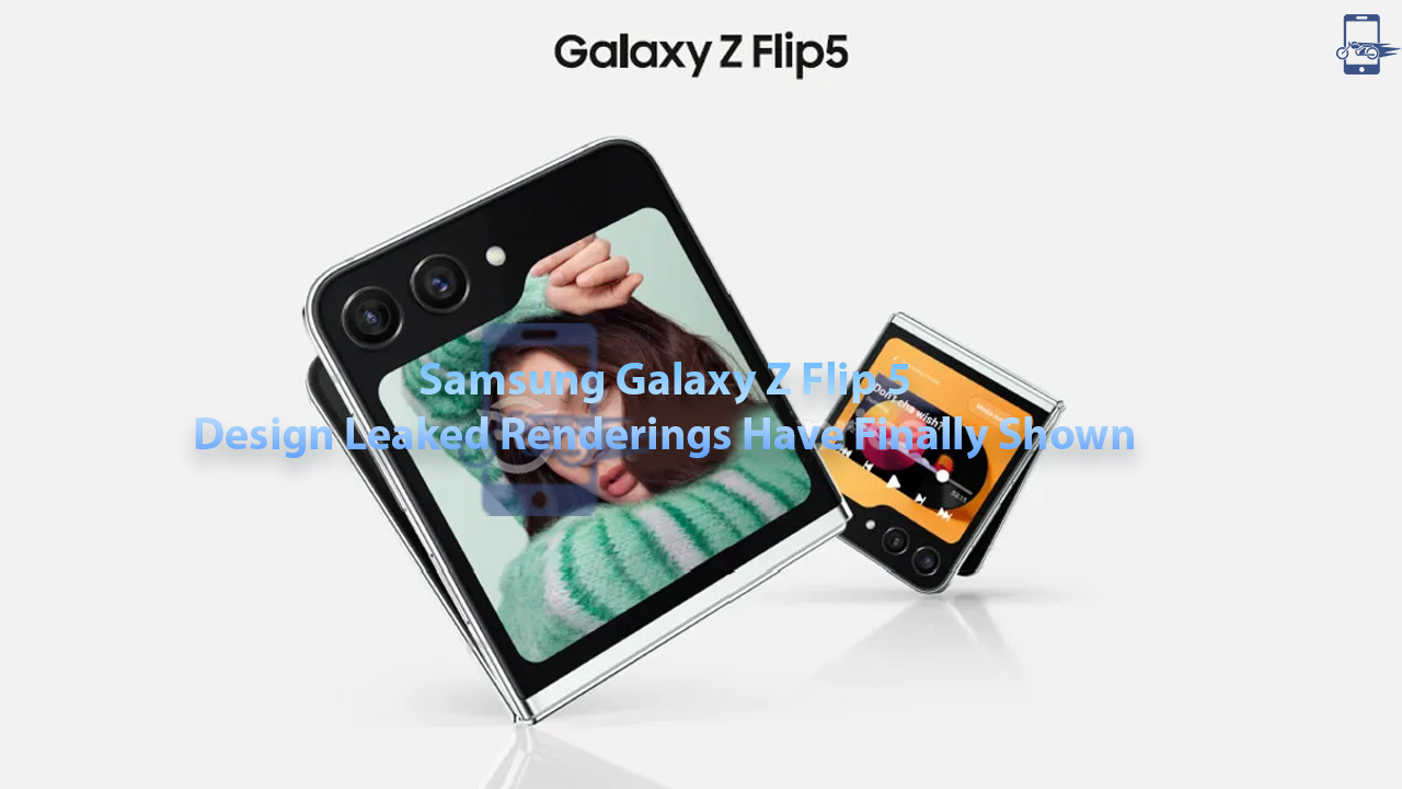 Samsung Galaxy Z Flip 5 Design Leaked Renderings Have Finally Shown