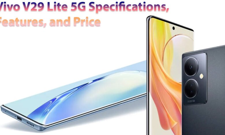 Vivo V29 Lite 5G Specifications, Features, and Price