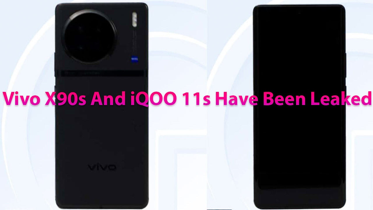 Vivo X90s And iQOO 11s Have Been Leaked