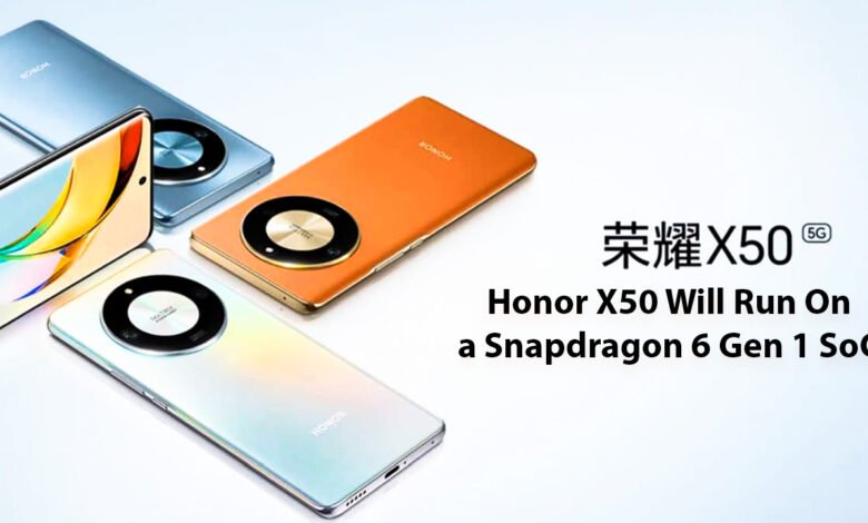 Honor X50 Will Run On a Snapdragon 6 Gen 1 SoC