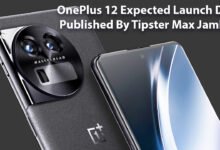 OnePlus 12 Expected Launch Date Published By Tipster Max Jambor