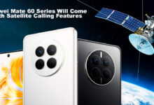 Huawei Mate 60 Series Will Come With Satellite Calling Features