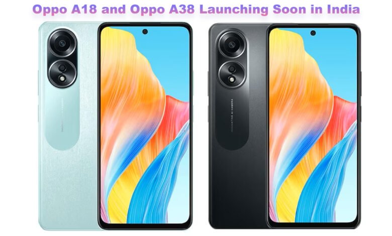 Oppo A18 and Oppo A38 Launching Soon in India