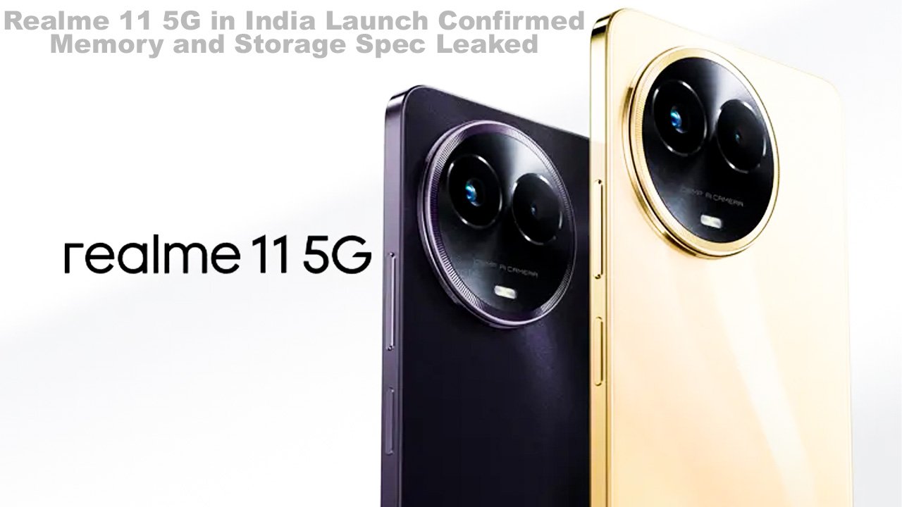 Realme 11 5G in India Launch Confirmed, Memory and Storage Spec Leaked