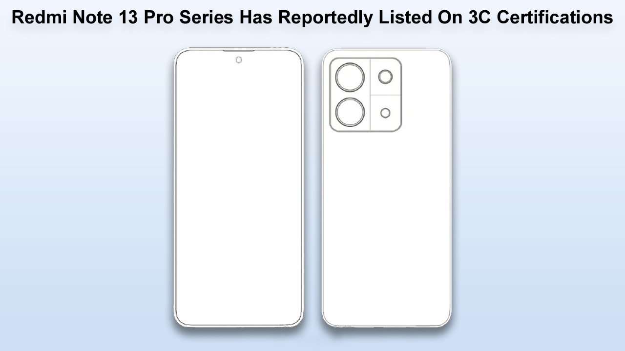 Redmi Note 13 Pro Series Has Reportedly Listed On 3C Certifications