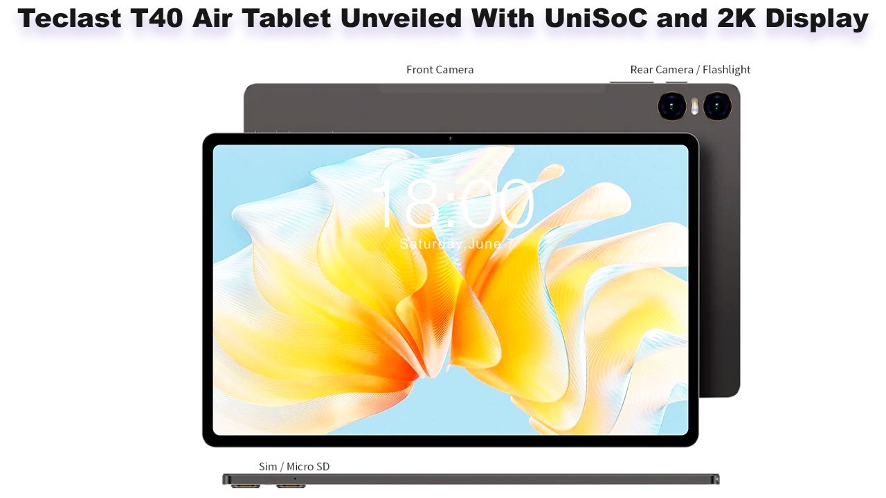 Teclast T40 Air Tablet Unveiled With UniSoC and 2K Display