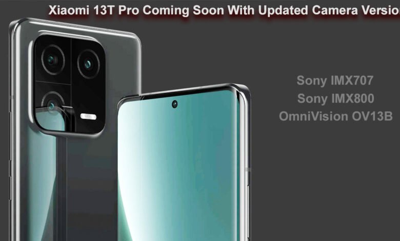 Xiaomi 13T Pro Coming Soon With Updated Camera Version