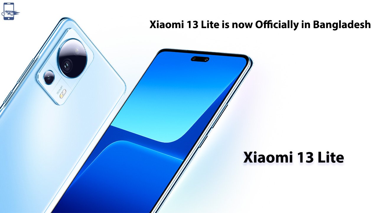 গরিবের আইফোন খ্যাত Xiaomi 13 Lite এখন অফিসিয়ালি বাংলাদেশে